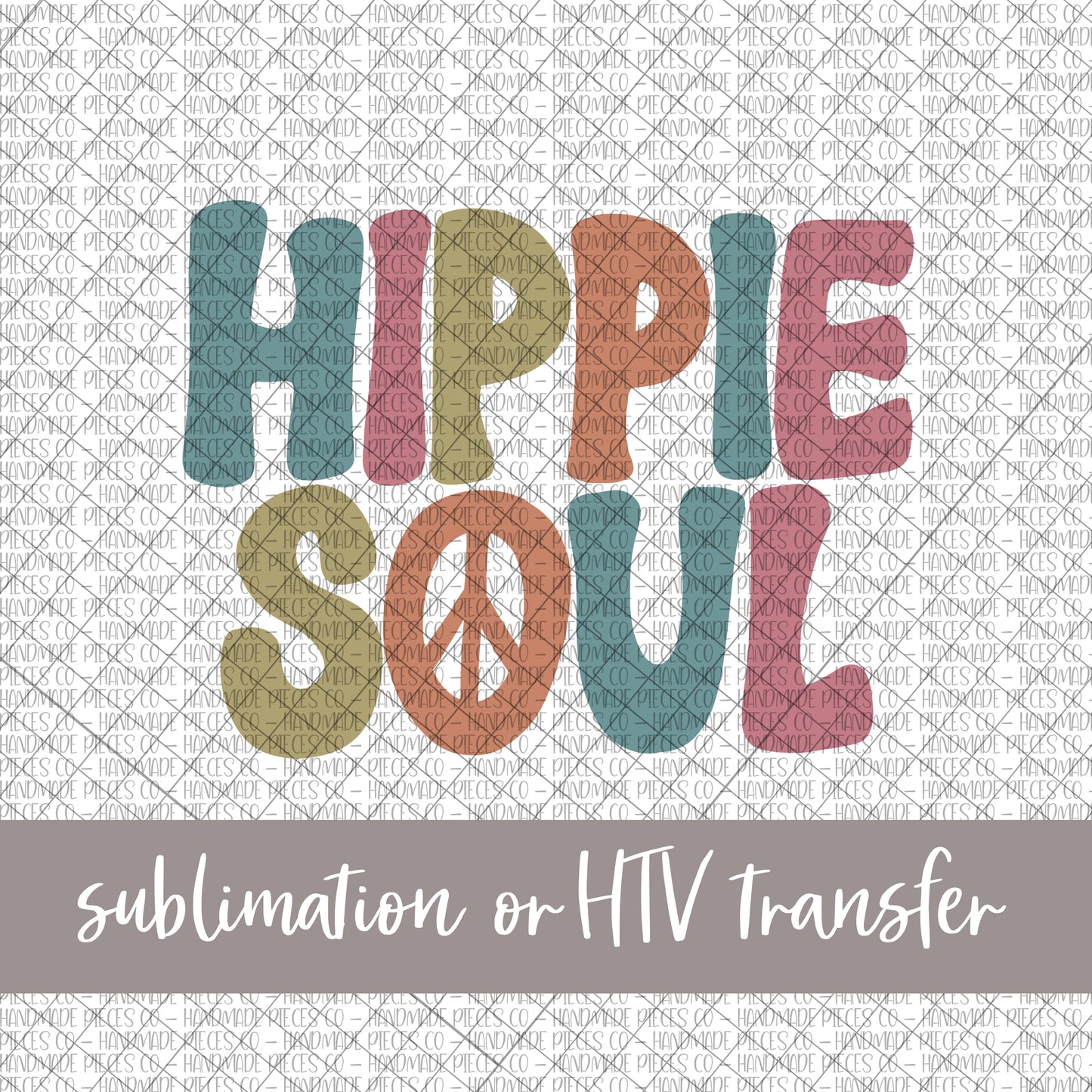 Hippie Soul - Sublimation or HTV Transfer