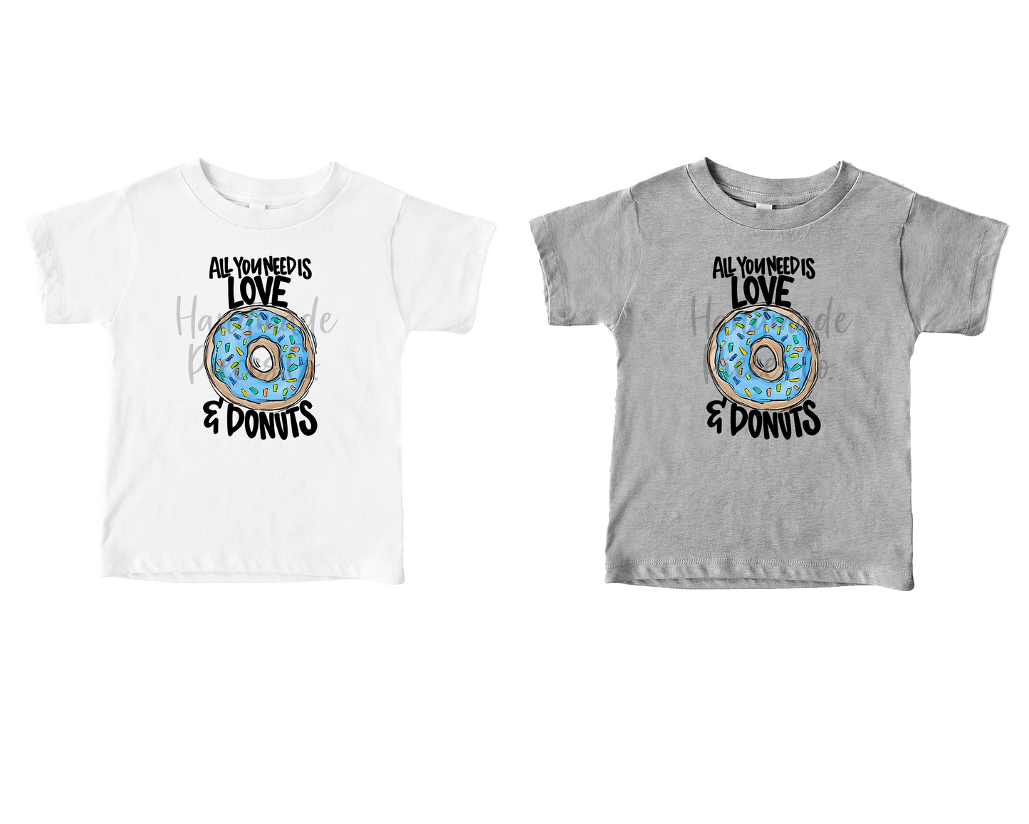 Blue Donut, All You need is Love and Donuts - Sublimation or HTV Transfer