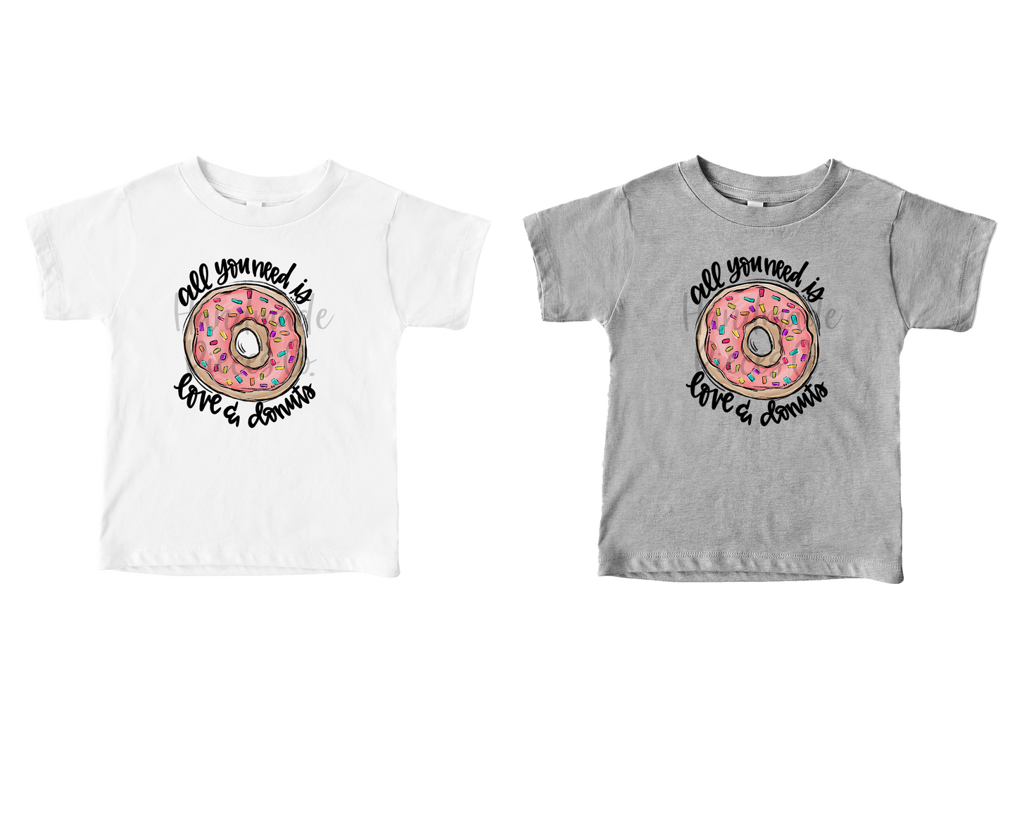 Pink Donut, All You need is Love and Donuts - Sublimation or HTV Transfer