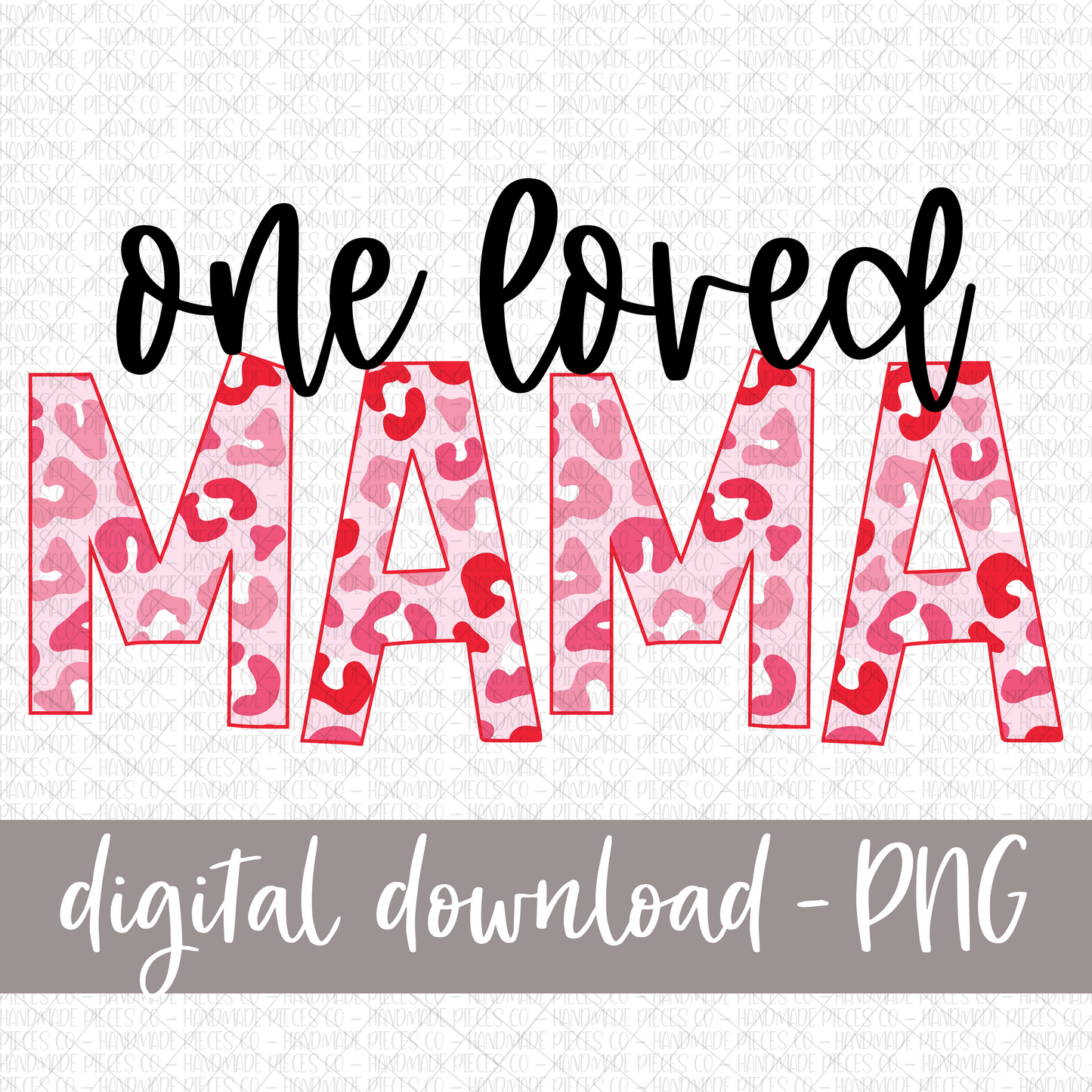 One Loved Mama, Pink Leopard - Digital Download