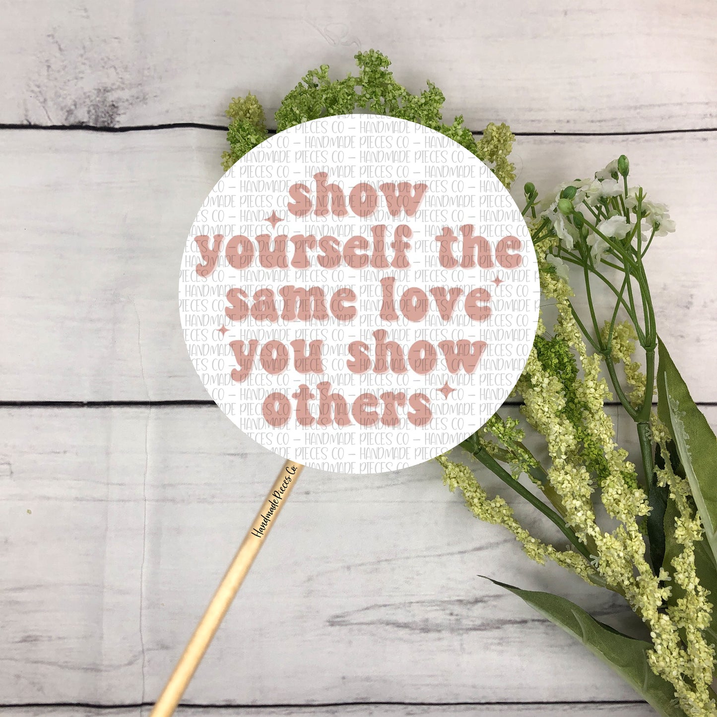 Show Yourself the Same Love You Show Others - Packaging Sticker, Self Love Theme