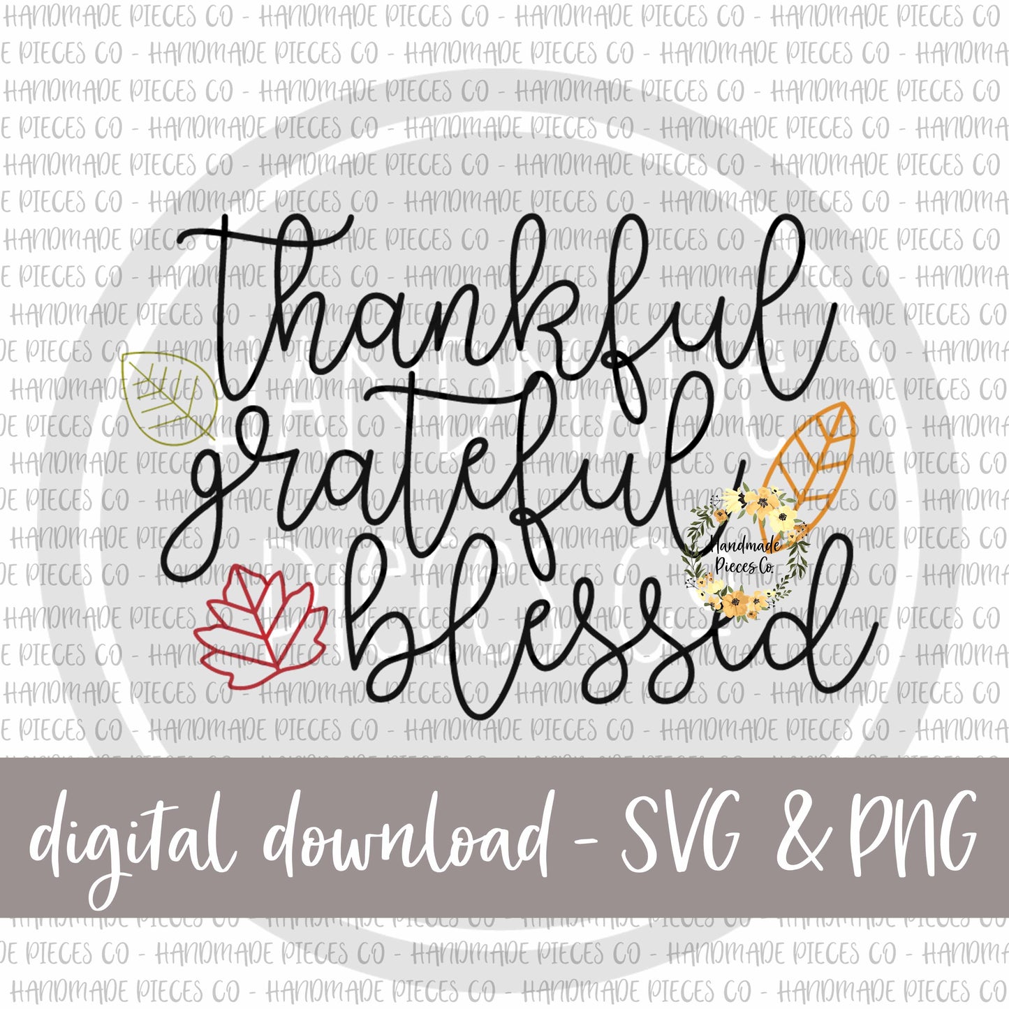 Thankful Grateful Blessed- Digital Download