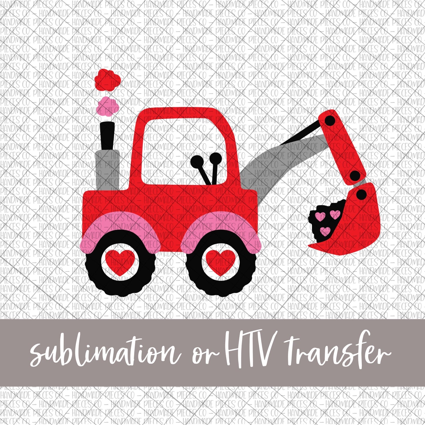 Valentine’s Day Excavator - Sublimation or HTV Transfer