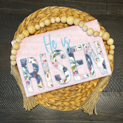 He is Risen Embroidered Applique Garment, Youth or Adult
