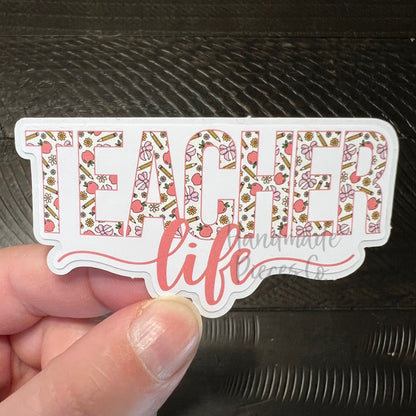 Teacher Life - Vinyl Sticker