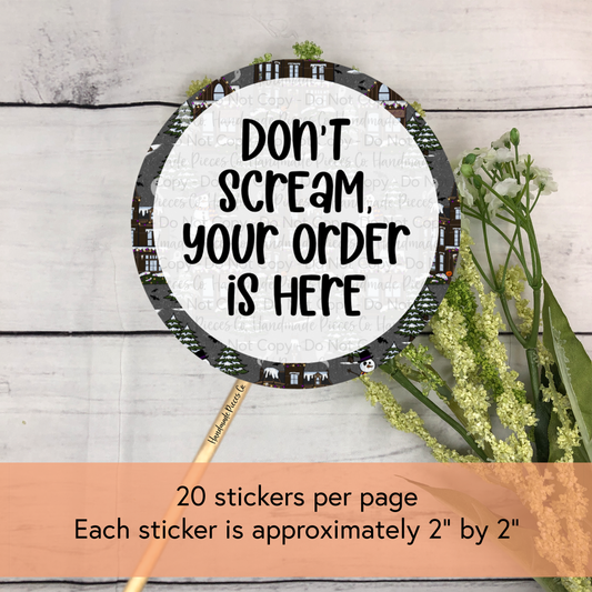 Don't Scream, Your Order is Here - Packaging Sticker, Merry Creepmas Theme