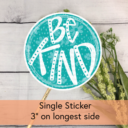 Be Kind - Vinyl Sticker