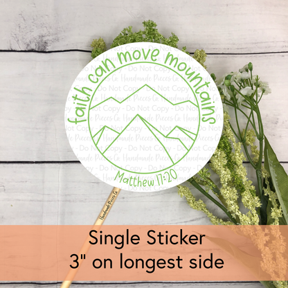 Faith Can Move Mountains - Vinyl Sticker