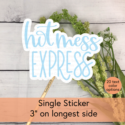 Hot Mess Express - Vinyl Sticker