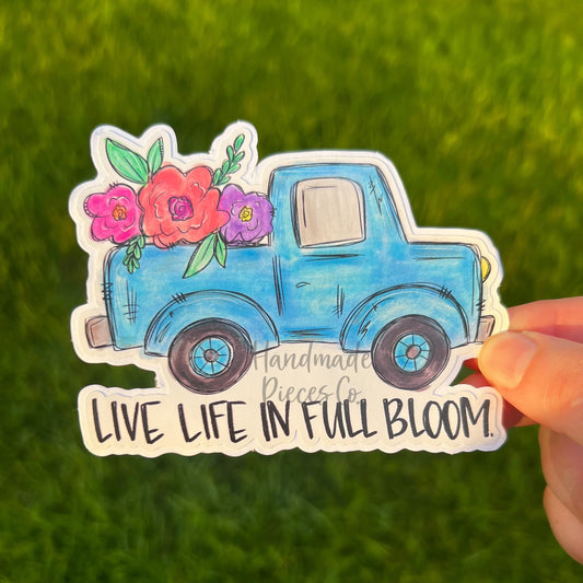 Live Life in Full Bloom - Vinyl Sticker