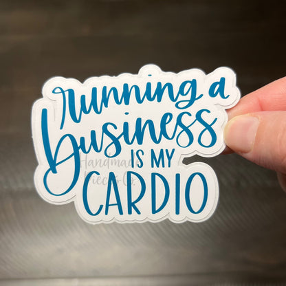 Running a Business is my Cardio - Vinyl Sticker