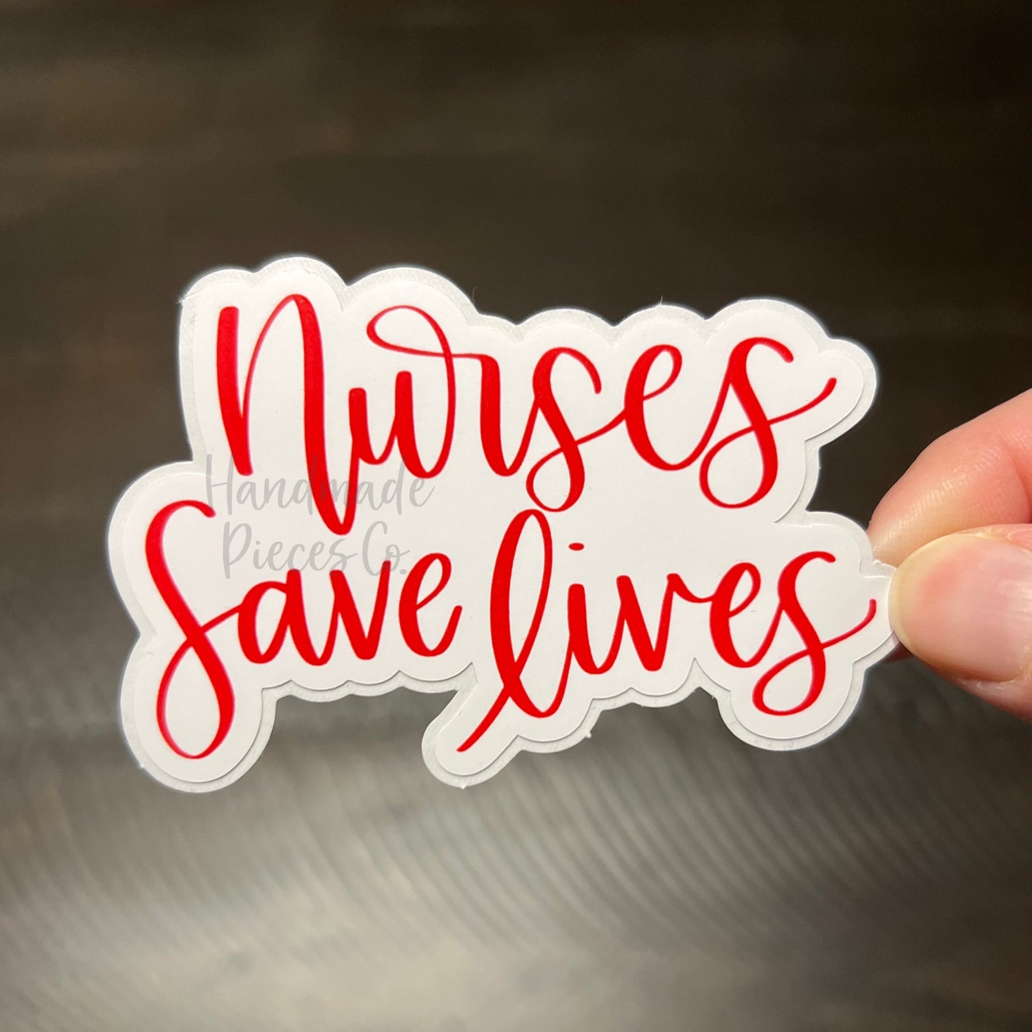 Nurses Save Lives - Vinyl Sticker