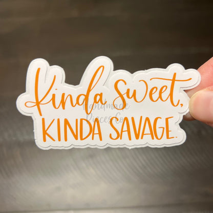 Kinda Sweet Kinda Savage - Vinyl Sticker