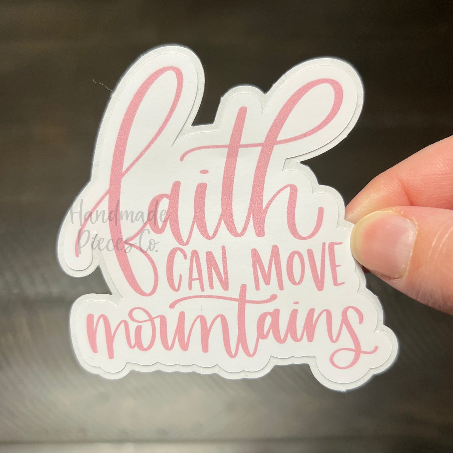 Faith Can Move Mountains - Vinyl Sticker