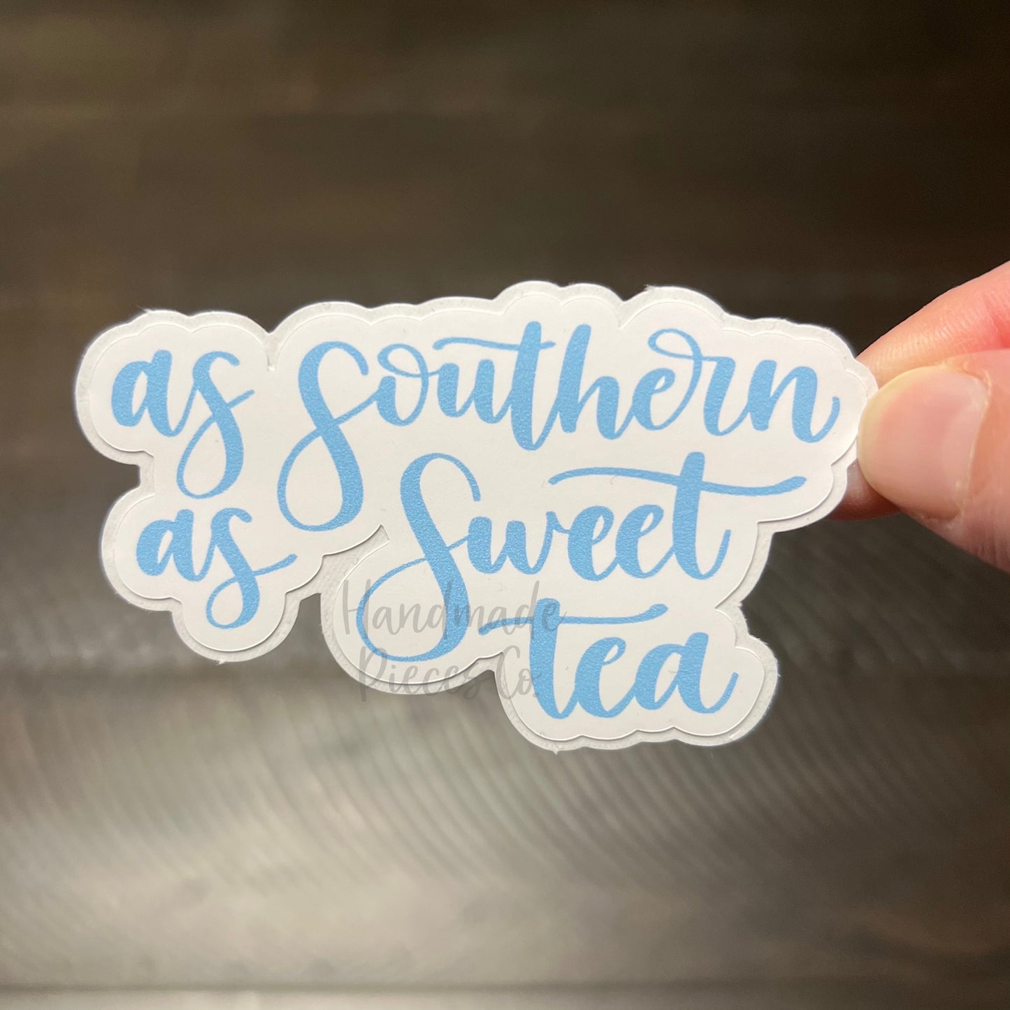 As Southern as Sweet Tea- Vinyl Sticker
