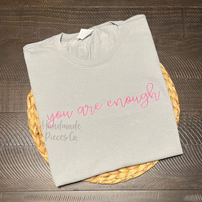 You are Enough Embroidered Garment - Youth/Adult