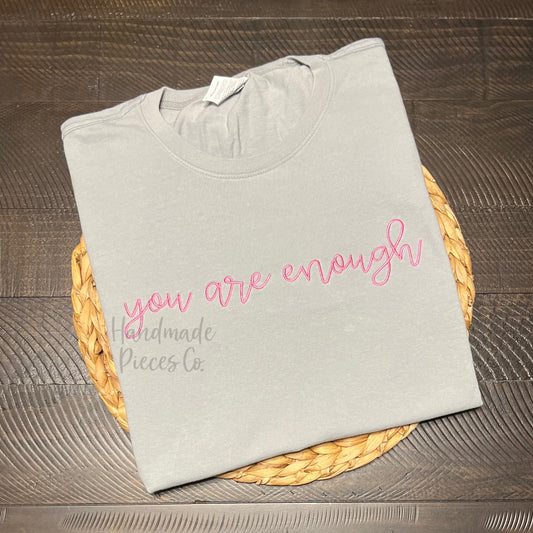 You are Enough Embroidered Garment - Youth/Adult