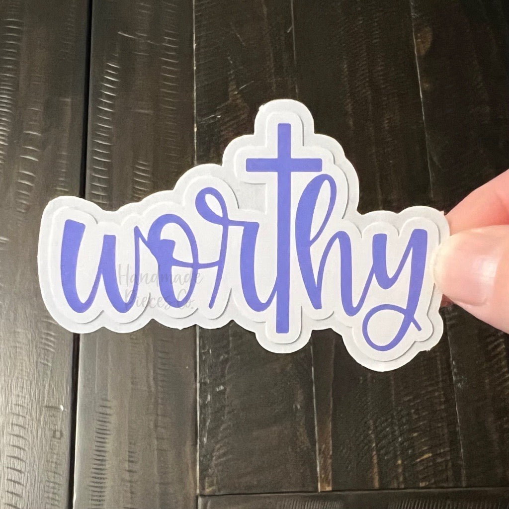 Worthy - Vinyl Sticker