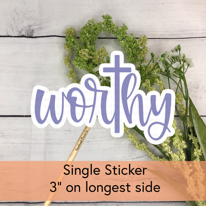 Worthy - Vinyl Sticker