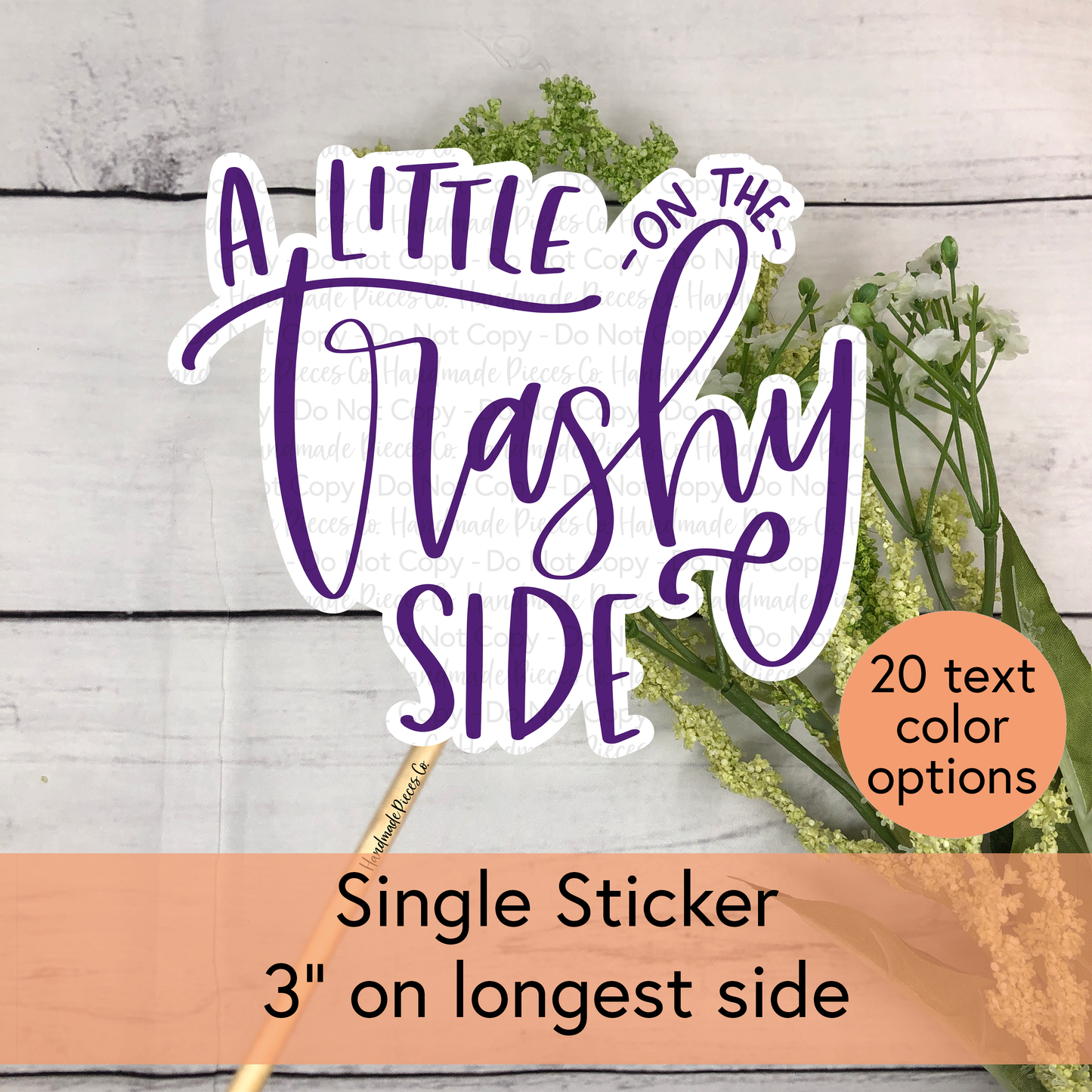 A Little on the Trashy Side - Vinyl Sticker