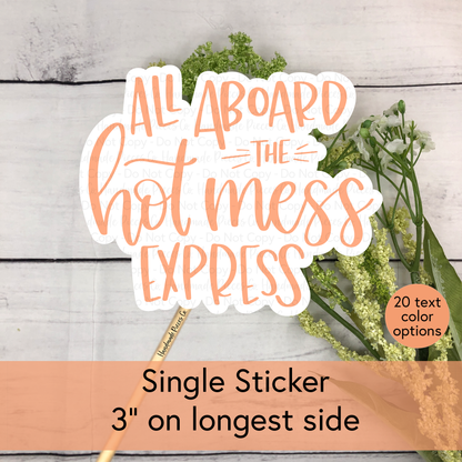 All Aboard the Hot Mess Express - Vinyl Sticker
