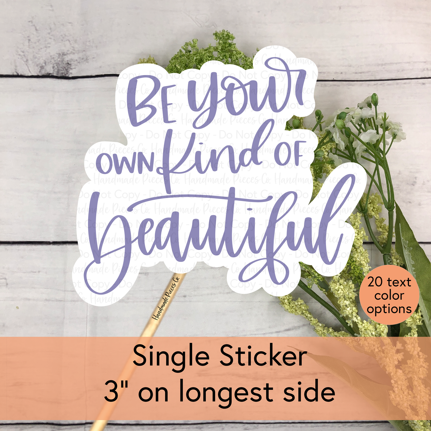 Be Your Own Kind of Beautiful - Vinyl Sticker