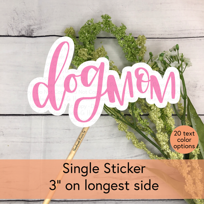 Dog Mom - Vinyl Sticker
