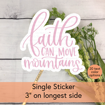 Faith Can Move Mountains - Vinyl Sticker