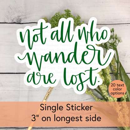 Not All Who Wander Are Lost - Vinyl Sticker
