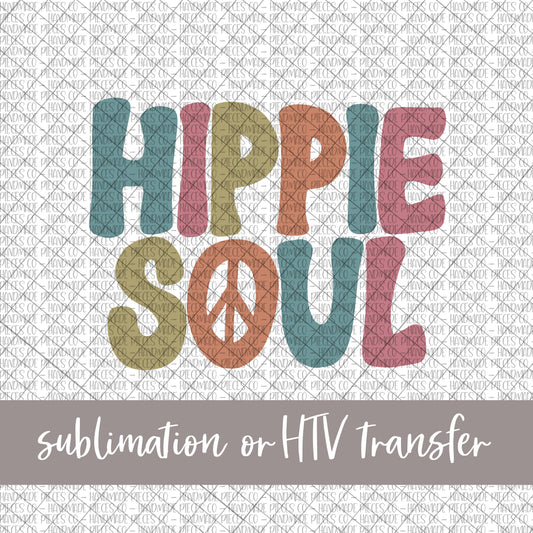 Hippie Soul - Sublimation or HTV Transfer