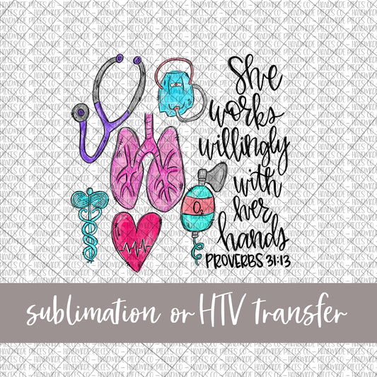 Respiratory Tech, She Works Willingly - Sublimation or HTV Transfer