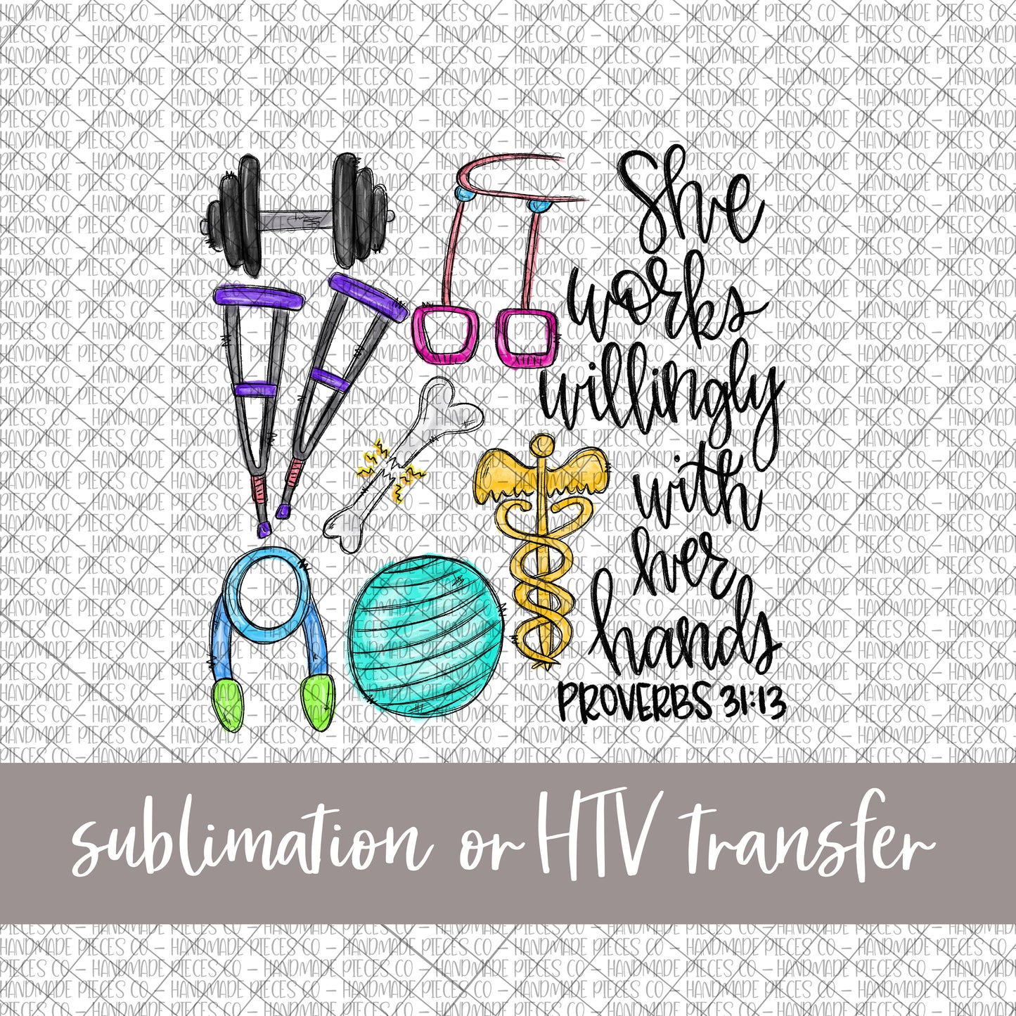 Physical Therapist, She Works Willingly - Sublimation or HTV Transfer
