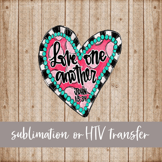 Love One Another, Heart - Sublimation or HTV Transfer