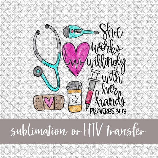 Nurse, She Works Willingly - Sublimation or HTV Transfer