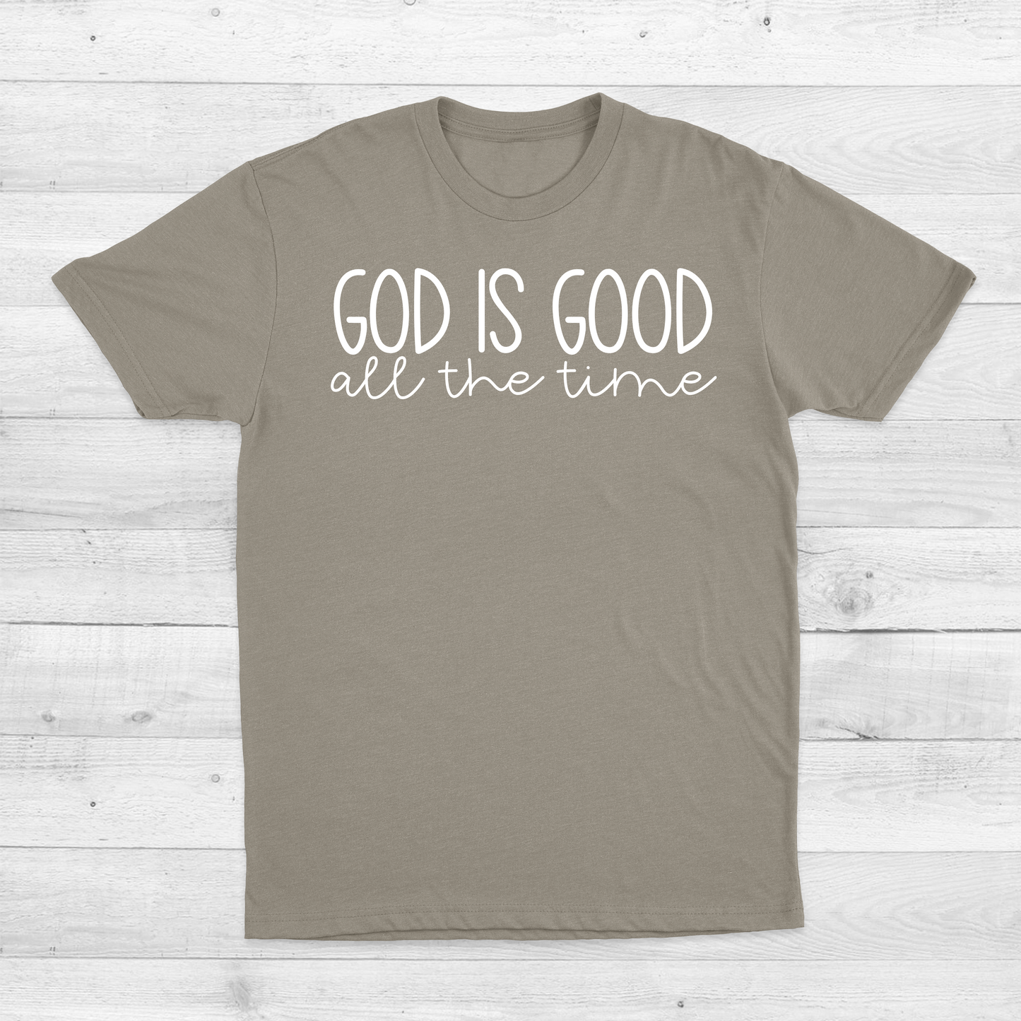 God is Good All the Time Graphic Tee