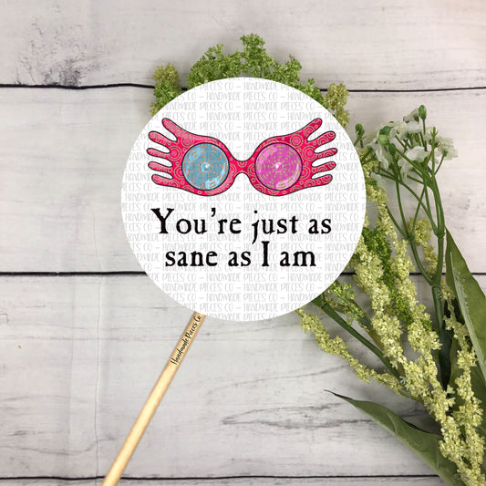 Magical 2 Packaging Sticker, You're Just As Sane As I Am