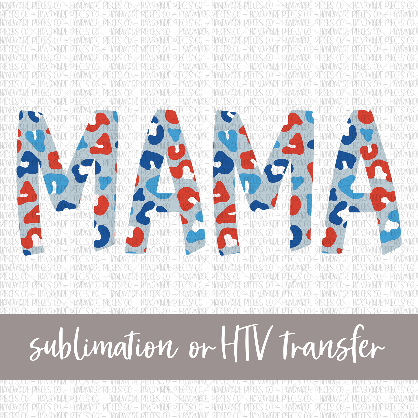 Mama, Leopard Patriotic, Version 2 - Sublimation or HTV Transfer