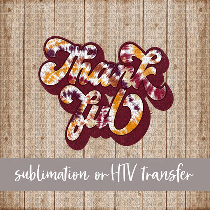 Thankful, Retro Tie Dye - Sublimation or HTV Transfer