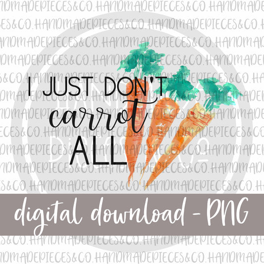 I Just Don't Carrot All - Digital Download
