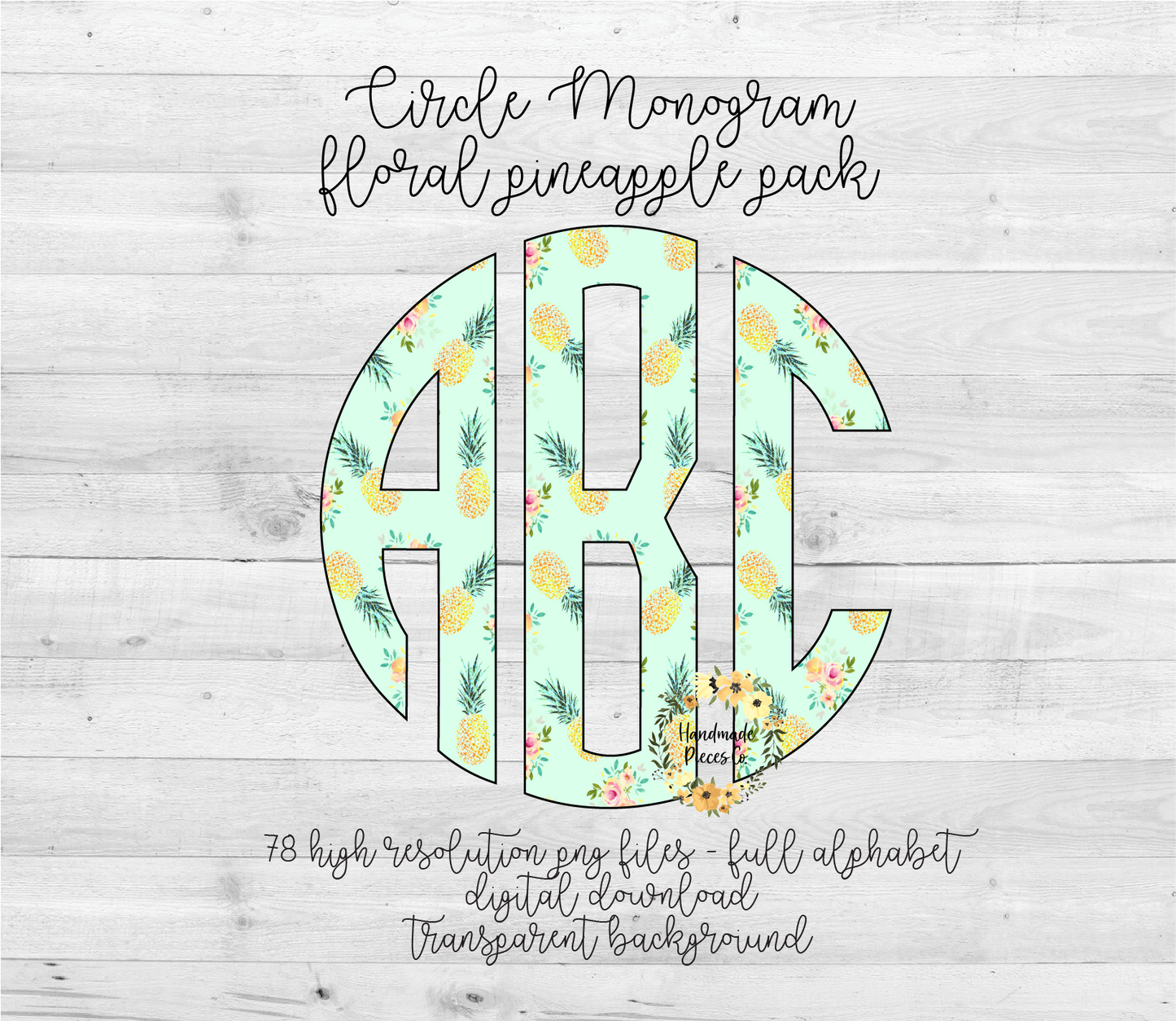 Pineapple, Floral Monogram - Multiple Styles - Digital Download