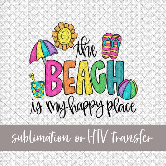 The Beach is my Happy Place, Cursive Lettering - Sublimation or HTV Transfer