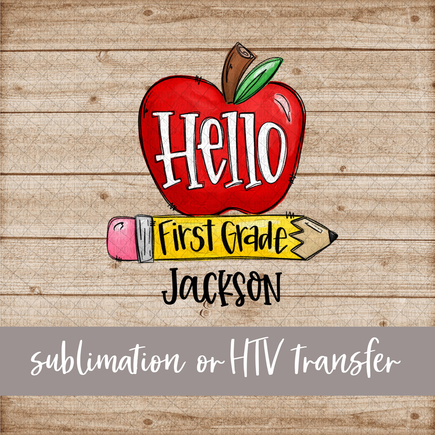 Hello First Grade, Apple and Pencil - Name Optional - Sublimation or HTV Transfer