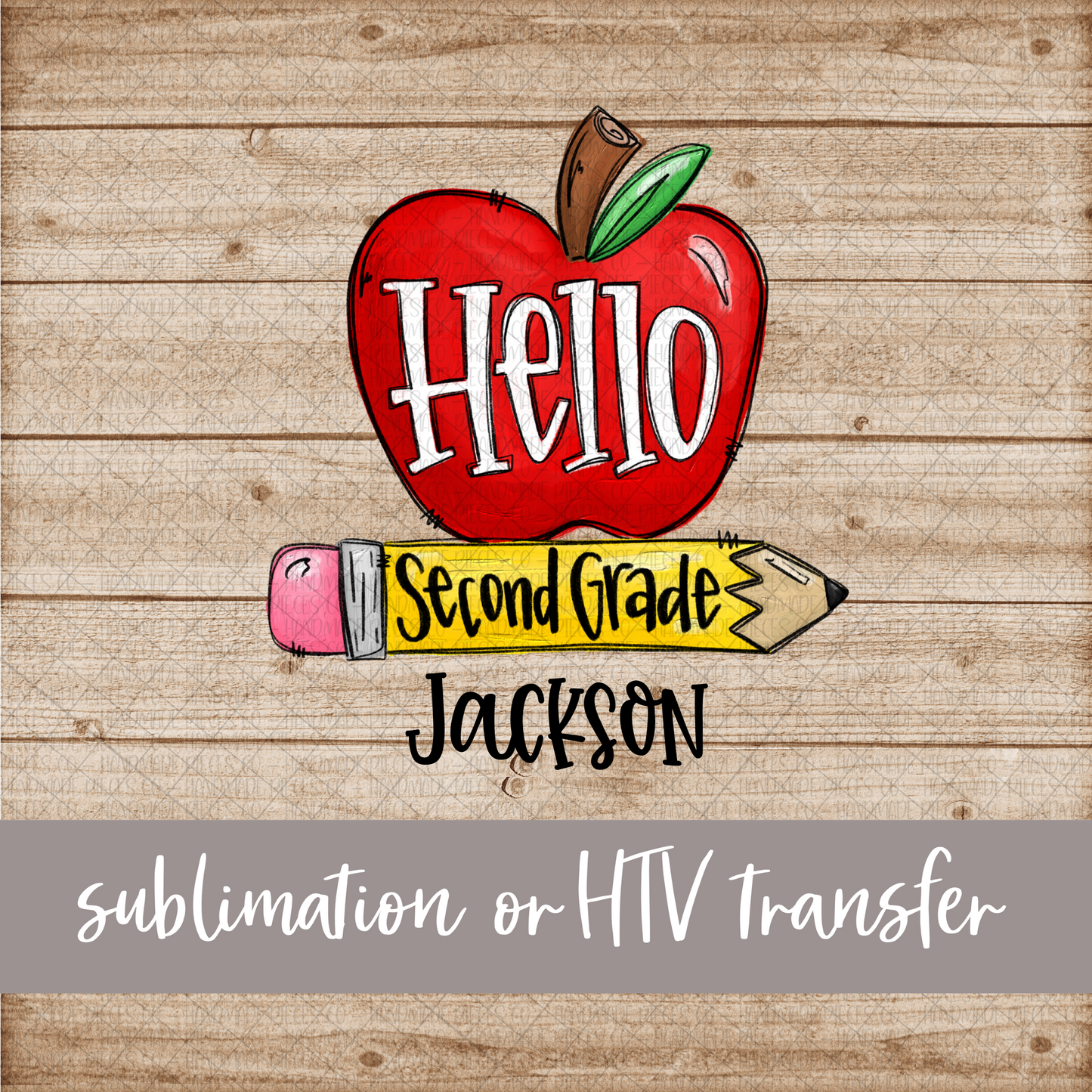 Hello Second Grade, Apple and Pencil - Name Optional - Sublimation or HTV Transfer