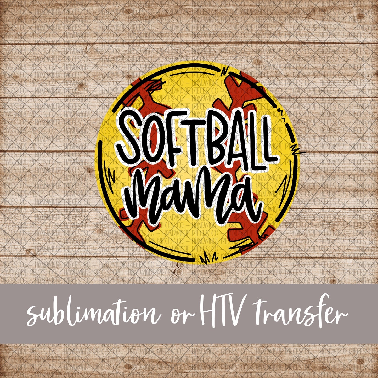Softball Mama - Sublimation or HTV Transfer