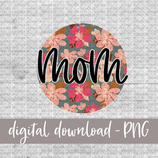 Mom Round, Floral 8 - Digital Download