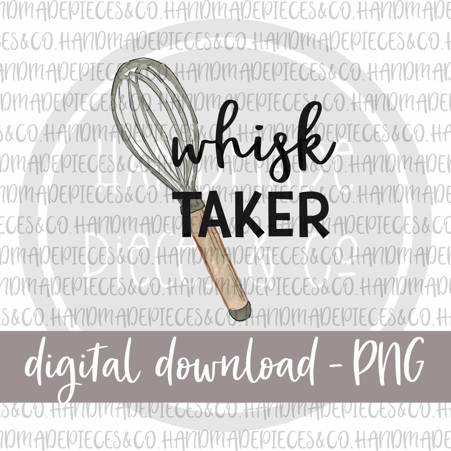 Whisk Taker - Digital Download