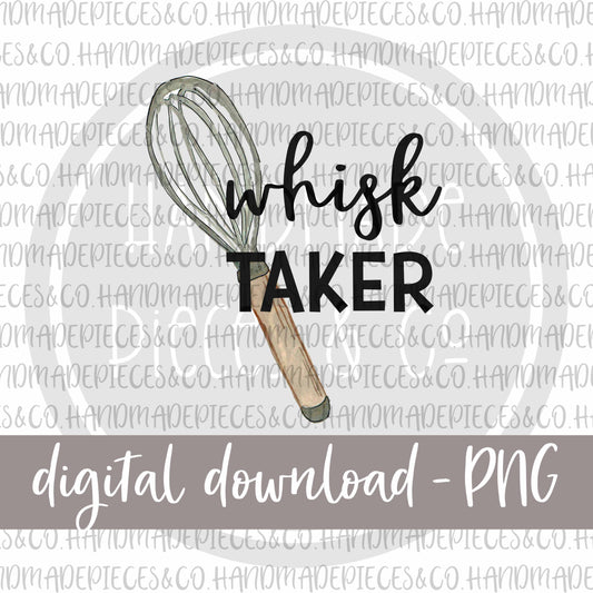 Whisk Taker - Digital Download